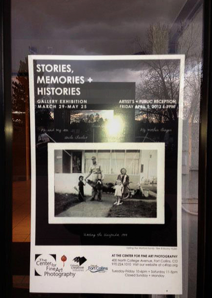 Poster - Stories, Memories + Histories @ The Center for Fine Art Photography, CO.